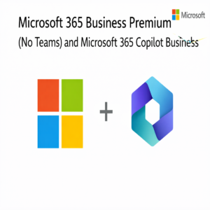 Microsoft 365 Business Premium (No Teams) and Microsoft 365 Copilot Business